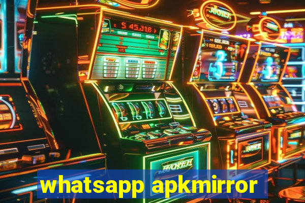 whatsapp apkmirror